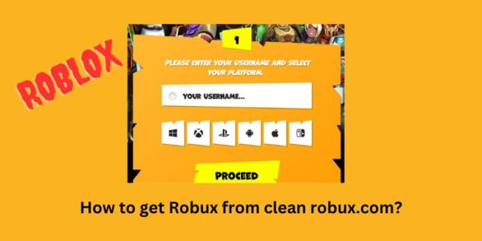 How to get Robux from clean robux.com?