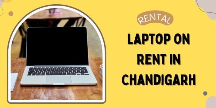 Laptop on Rent in Chandigarh